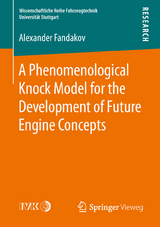 A Phenomenological Knock Model for the Development of Future Engine Concepts - Alexander Fandakov