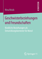 Geschwisterbeziehungen und Freundschaften - Nina Brück