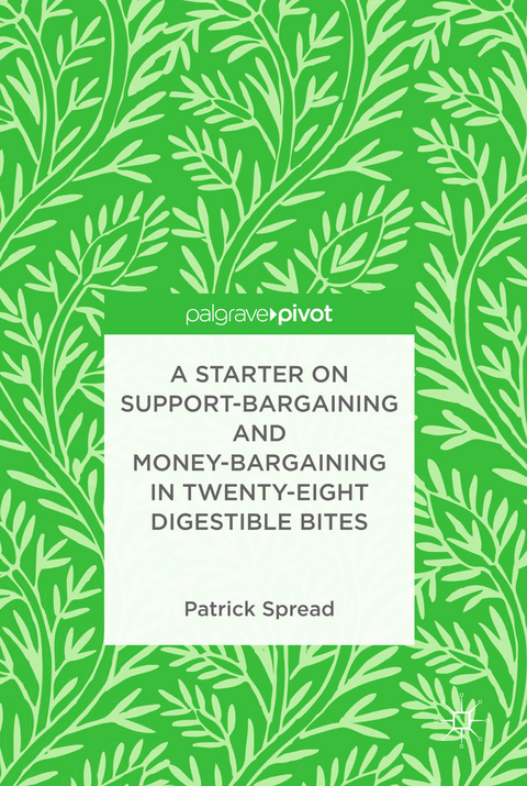 A Starter on Support-Bargaining and Money-Bargaining in Twenty-Eight Digestible Bites - Patrick Spread