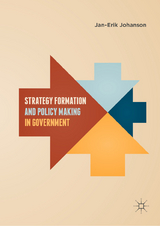 Strategy Formation and Policy Making in Government - Jan-Erik Johanson