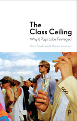 Class Ceiling -  Sam Friedman,  Daniel Laurison