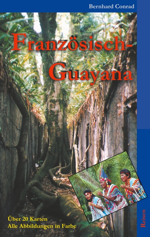 Französisch-Guayana - Bernhard Conrad