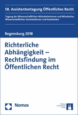 Richterliche Abhängigkeit - Rechtsfindung im Öffentlichen Recht - 