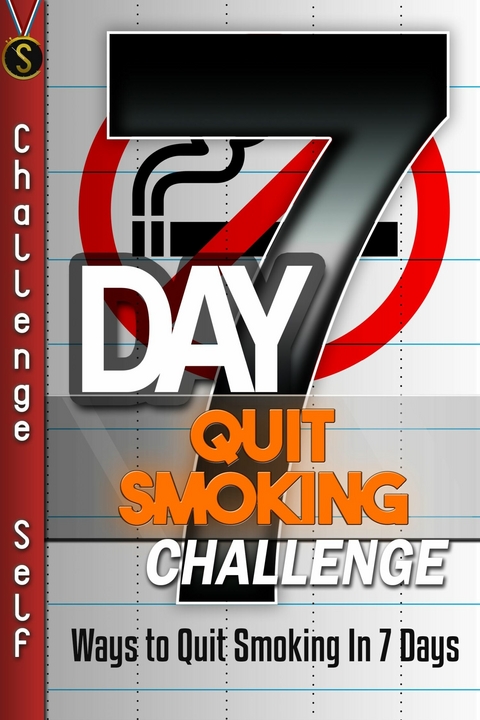 7-Day Quit Smoking Challenge -  Challenge Self