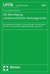 Die Beendigung urheberrechtlicher Nutzungsrechte - Tim Jonathan Schwarz