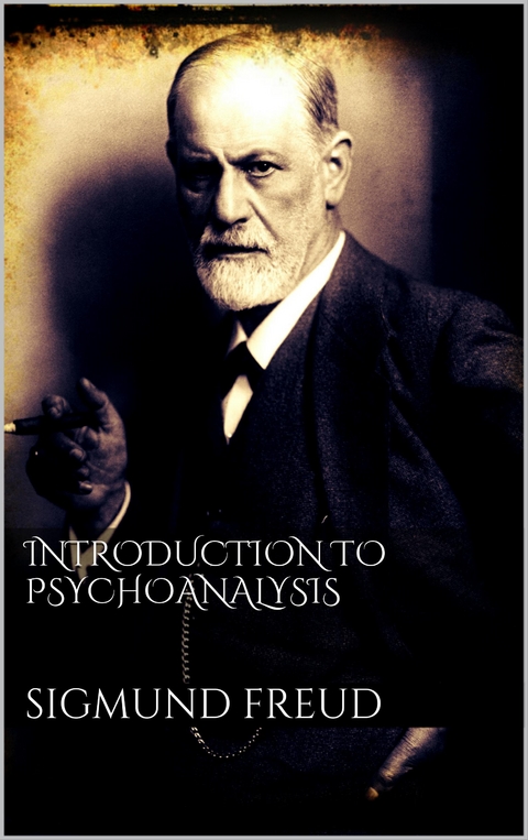 Introduction to Psychoanalysis - Sigmund Freud