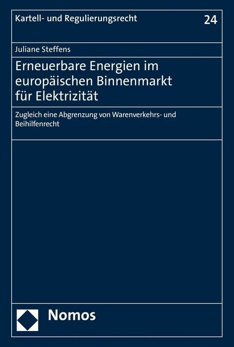 Erneuerbare Energien im europäischen Binnenmarkt für Elektrizität - Juliane Steffens