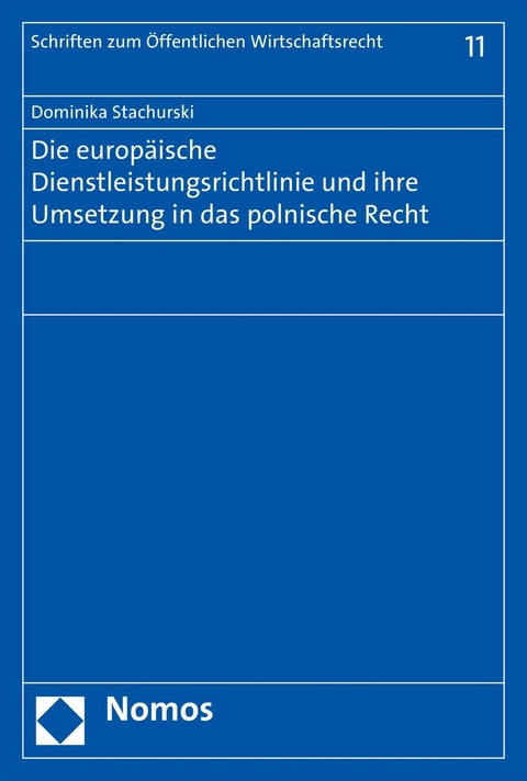 Die europäische Dienstleistungsrichtlinie und ihre Umsetzung in das polnische Recht - Dominika Stachurski