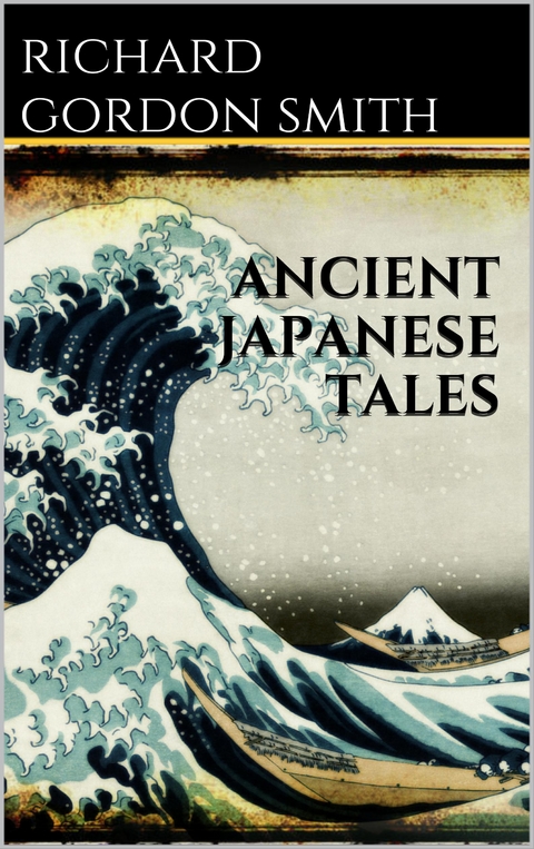 Ancient Japanese Tales - Richard Gordon Smith