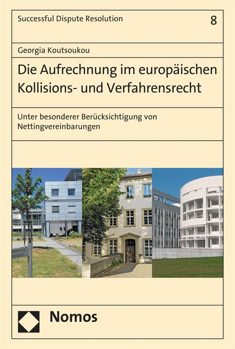 Die Aufrechnung im europäischen Kollisions- und Verfahrensrecht - Georgia Koutsoukou