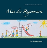 Max der Regenwurm - Silvia Heimbucher, Max Bachschuster