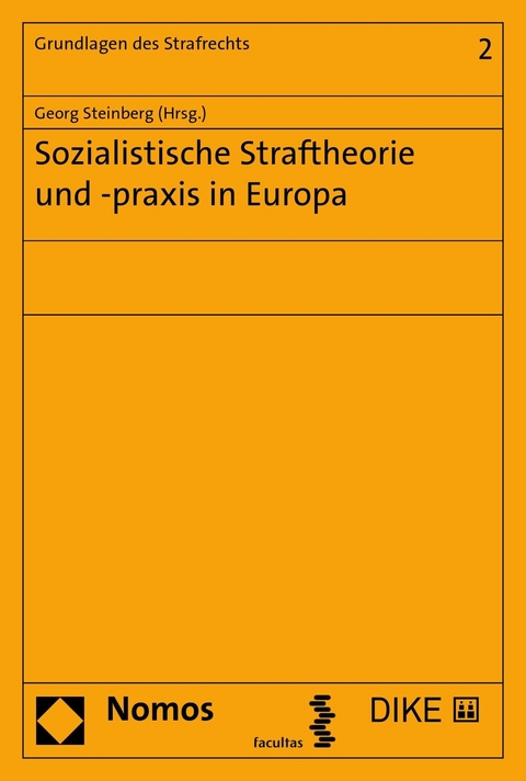 Sozialistische Straftheorie und -praxis in Europa - 