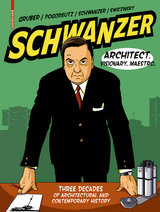 Schwanzer – Architect. Visionary. Maestro. - Benjamin Swiczinsky