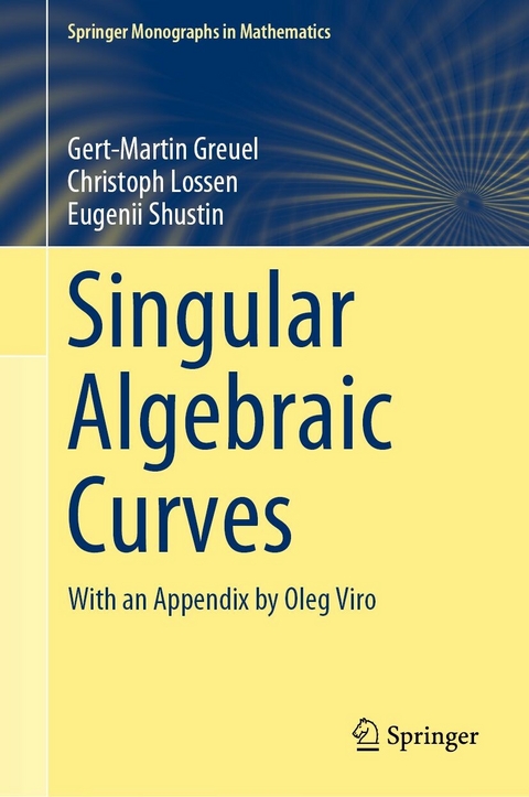 Singular Algebraic Curves -  Gert-Martin Greuel,  Christoph Lossen,  Eugenii Shustin