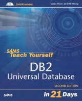 Sams Teach Yourself DB2 Universal Database in 21 Days - Visser, Susan; Wong, Bill