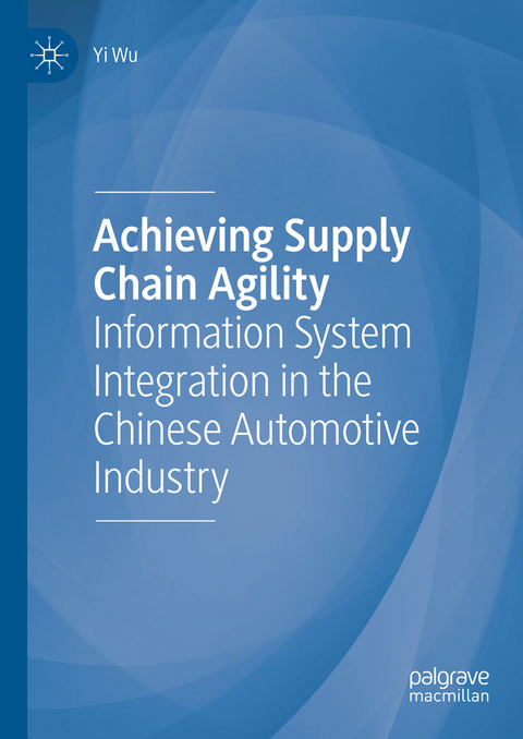 Achieving Supply Chain Agility - Yi Wu