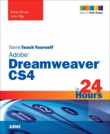 Sams Teach Yourself Adobe Dreamweaver CS4 in 24 Hours - Bruce, Betsy; Ray, John