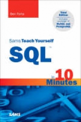 Sams Teach Yourself SQL in 10 Minutes - Forta, Ben