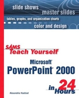 Sams Teach Yourself Microsoft PowerPoint 2000 in 24 Hours - Haddad, Alexandria