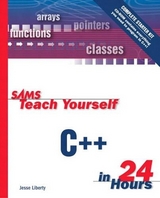 Sams Teach Yourself C++ in 24 Hours, Complete Starter Kit - Liberty, Jesse