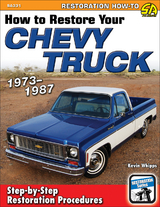 How to Restore Your Chevy Truck: 1973-1987 - Kevin Whipps