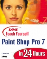 Sams Teach Yourself Paint Shop Pro 7 in 24 Hours - Clark, T. Michael