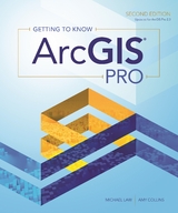 Getting to Know ArcGIS Pro -  Amy Collins,  Michael Law