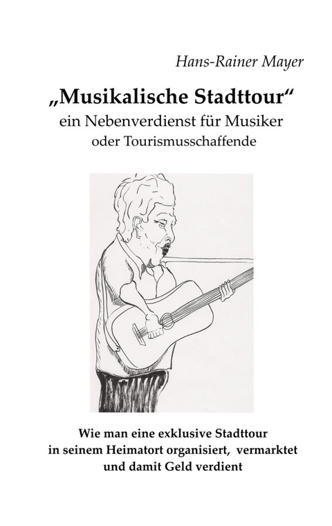 Musikalische Stadttour -  Hans-Rainer Mayer