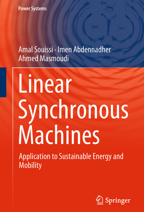 Linear Synchronous Machines -  Imen Abdennadher,  Ahmed Masmoudi,  Amal Souissi