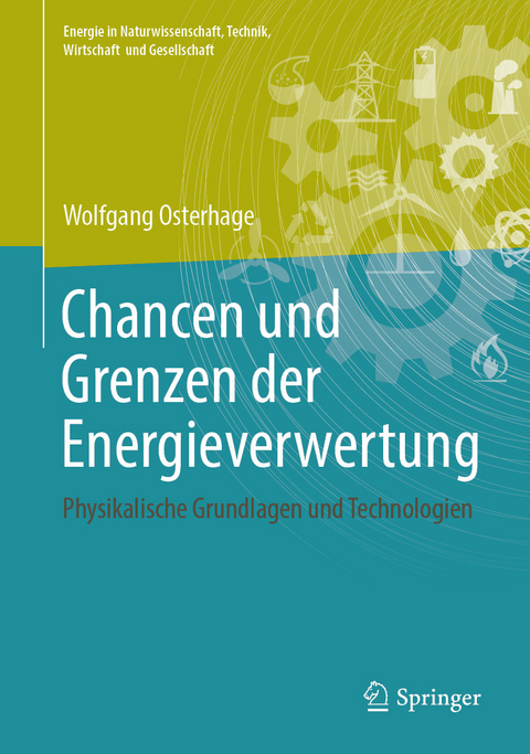 Chancen und Grenzen der Energieverwertung -  Wolfgang Osterhage