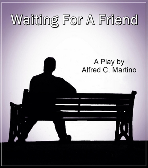 Waiting For A Friend -  Alfred C Martino