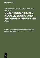 Fortgeschrittene Techniken und Design Patterns - Bert Klöppel, Thomas Dapper, Karsten Dietrich