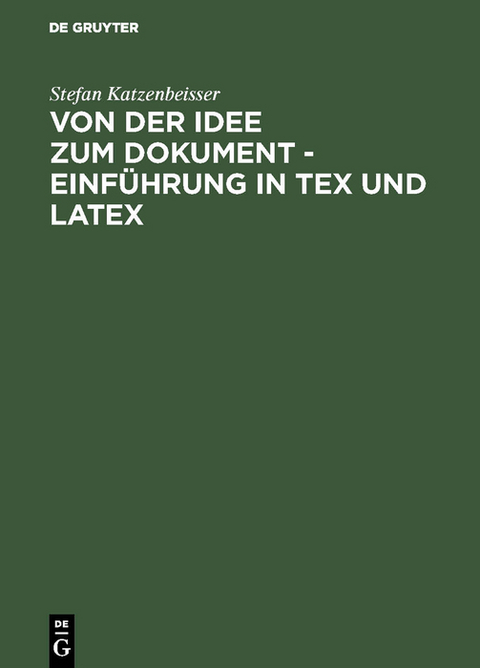 Von der Idee zum Dokument - Einführung in TEX und LATEX - Stefan Katzenbeisser