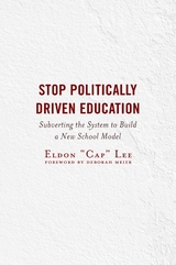 Stop Politically Driven Education -  Eldon &  quote;  Cap&  quote;  Lee