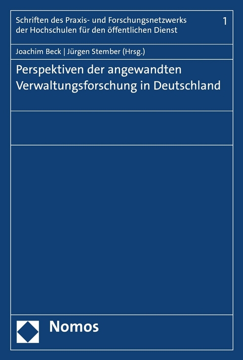 Perspektiven der angewandten Verwaltungsforschung in Deutschland - 