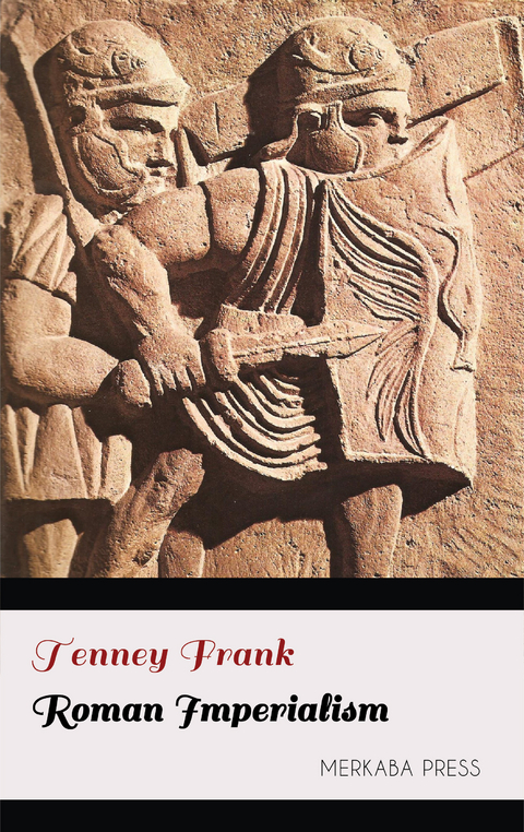 Roman Imperialism -  Tenney Frank