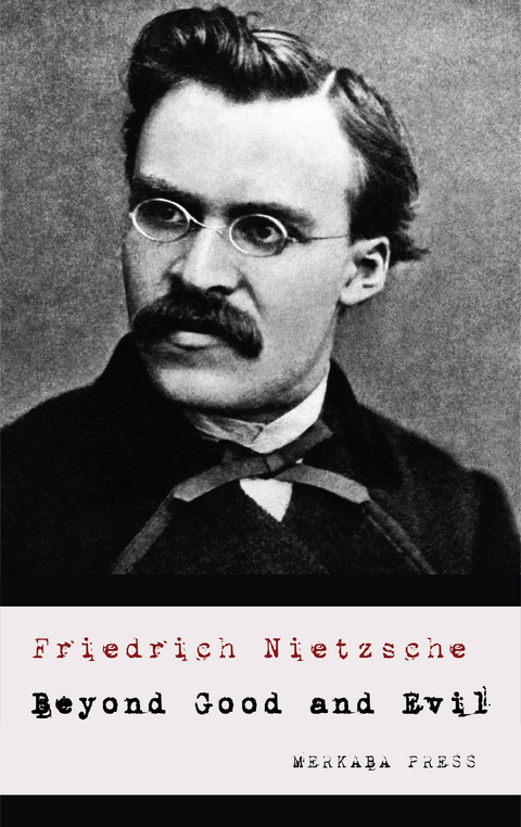 Beyond Good and Evil -  Friedrich Nietzsche