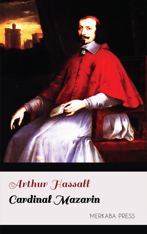 Cardinal Mazarin -  Arthur Hassall