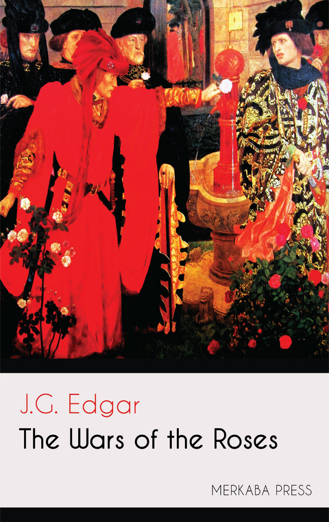 The Wars of the Roses -  J.G. Edgar