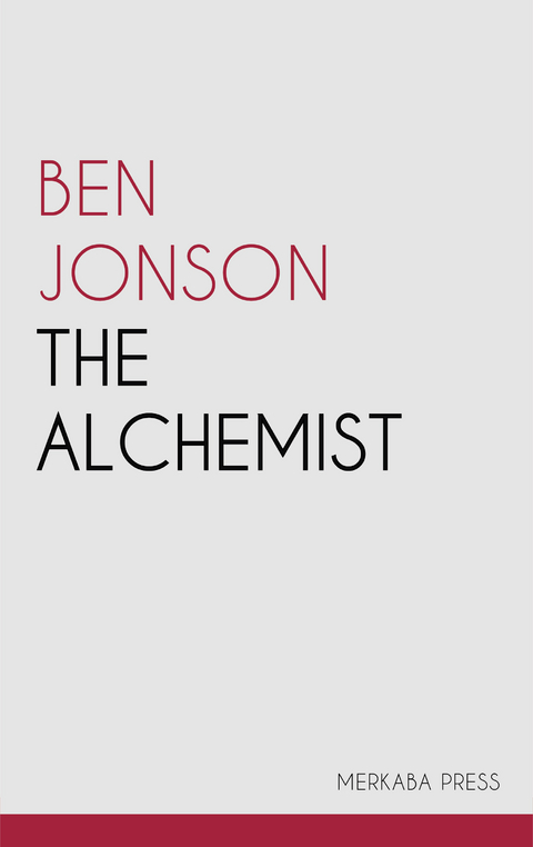 The Alchemist -  Ben Jonson