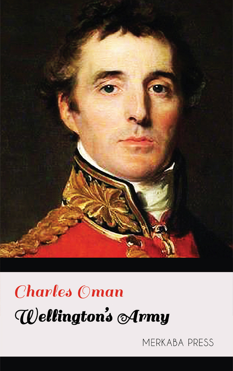 Wellington's Army -  Charles Oman