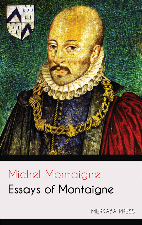 Essays of Montaigne -  Michel Montaigne