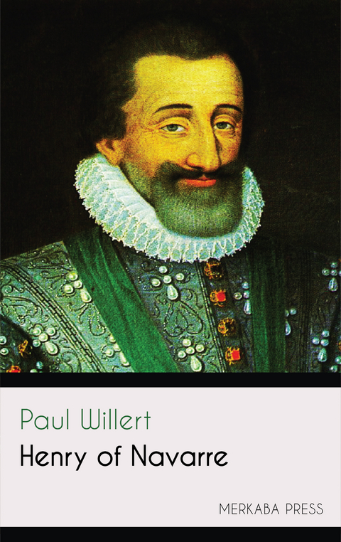 Henry of Navarre -  Paul Willert