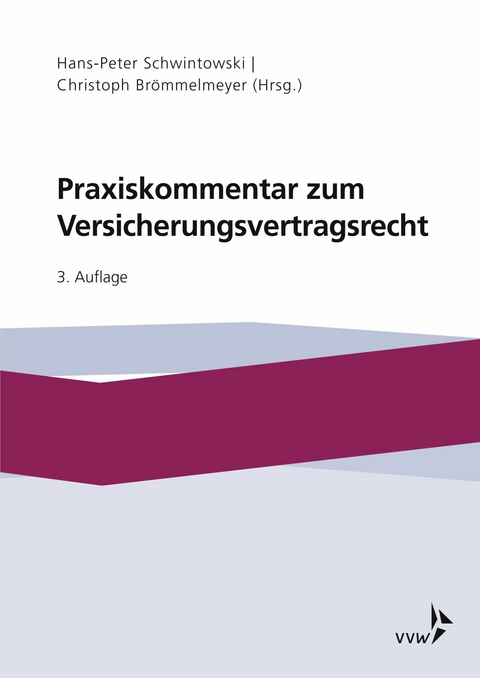 Praxiskommentar zum Versicherungsvertragsrecht -  Hans-Peter Schwintowski,  Christoph Brömmelmeyer