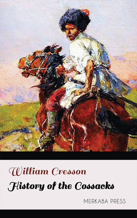 History of the Cossacks -  William Cresson