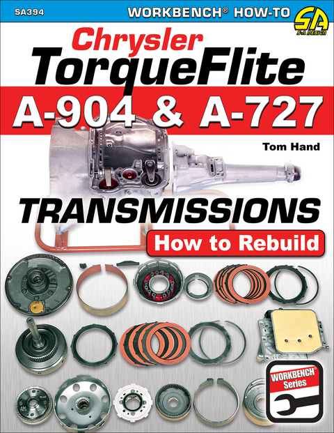 Chrysler TorqueFlite A-904 and A-727 Transmissions - Tom Hand