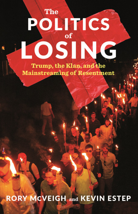 The Politics of Losing - Rory McVeigh, Kevin Estep