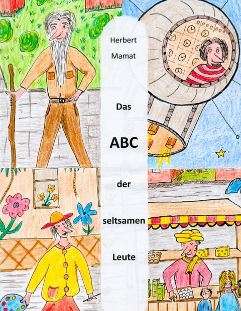 Das ABC der seltsamen Leute -  Herbert Mamat