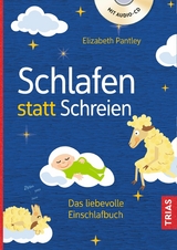 Schlafen statt Schreien - Elizabeth Pantley