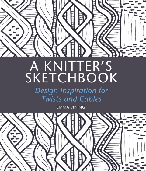 Knitter's Sketchbook - Emma Vining